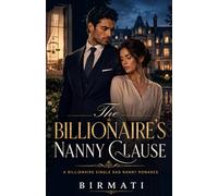 The Billionaire’s Nanny Clause: A Billionaire Single Dad Nanny Romance (The Blackwell Billionaires)