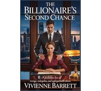 The Billionaire’s Second Chance: A Forbidden Love of Revenge, Redemption and unforgettable desire. (Billionaire Game series)