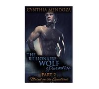 The Billionaire Wolf Paradise Part 2: Mated On The Speedboat