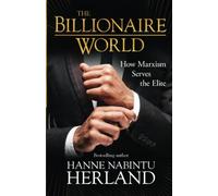 The Billionaire World: How Marxism Serves the Elite