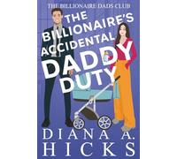 The Billionaire's Accidental Daddy Duty (The Billionaire Dads Club)