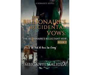 The Billionaire's Accidental Vows: The Billionaire's Reluctant Heir: 2
