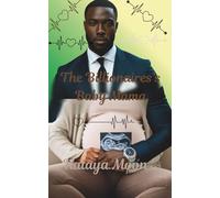 The Billionaire's Baby Mama (A Billionaire Love Series)