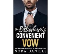 The Billionaire's Convenient Vow: A Forbidden Opposites Attract Romance