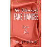 The Billionaire's Fake Fiancée Special Edition: Enemies to Lovers Fake Marriage Romance (Big Bad Billionaires Special Edition)