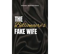 The Billionaire's Fake Wife: 1