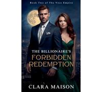 The Billionaire's Forbidden Redemption: Book Two of The Voss Empire (2)