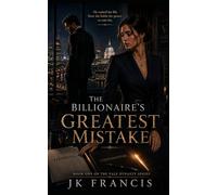 The Billionaire's Greatest Mistake (A Billionaire Grovel Romance Book): 1 (The Vale Dynasty)