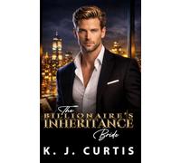The Billionaire's Inheritance Bride: An Enemies to Lovers Second Chance Romance
