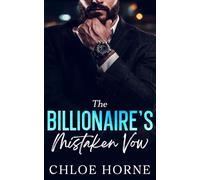 The Billionaire's Mistaken Vow: An Age Gap Forced Proximity Romance