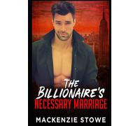 The Billionaire's Necessary Marriage: 3 (The Billionaire Series)