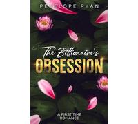 The Billionaire's Obsession: An Enemies to Lovers, First Time, Office Romance (Billionaire Brothers)
