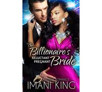 The Billionaire's Reluctant Pregnant Bride: A BWWM Romance