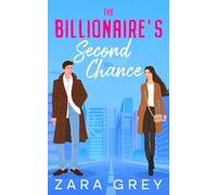 The Billionaire's Second Chance: An Enemies to Lovers Sweet Romance Second Chance