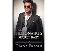 The Billionaire's Secret Baby: 3 (The British Billionaires)