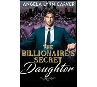 The Billionaire's Secret Daughter