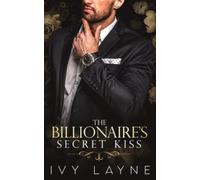 The Billionaire's Secret Kiss: Volume 6 (The Winters Saga)
