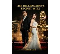 The Billionaire's Secret Wife: A Revenge Romance (Han Empire (Book 1))