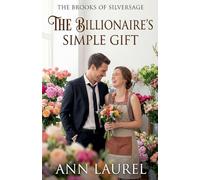 The Billionaire's Simple Gift: 3 (The Brooks of Silversage)