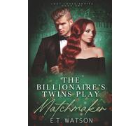 The Billionaire's Twins Play Matchmaker (Lost Loves)