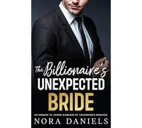 The Billionaire's Unexpected Bride: An Enemies to Lovers Marriage of Convenience Romance (Fake It for the Billionaire Series)