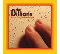 The Billions - Never Felt This Way Before
