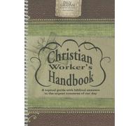 The Billy Graham Christian Worker's Handbook: A Topical Guide with Biblical Answers to the Urgent Concerns of Our Day