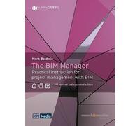 The BIM Manager: Practical instruction for project management with BIM