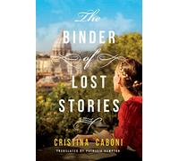 The Binder of Lost Stories: A Novel
