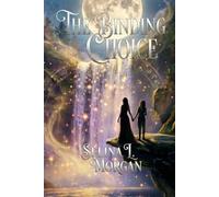 The Binding Choice: A Cozy Paranormal Mystery (The Moon Fall Hollow Chronicles)