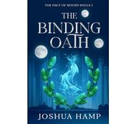 The Binding Oath: 1 (The Pact of Bound Souls)