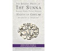 The Binding Proof of the Sunna: Nukhbat al-Fikar: 1 (Sunna Notes Volume 1: Studies in Hadith & Doctrine)