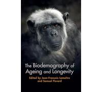 The Biodemography of Ageing and Longevity – Cambridge University Press