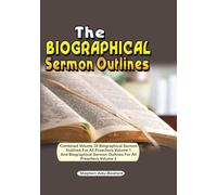 The Biographical Sermon Outlines
