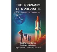 The Biography of a Polymath: The Empress Of The Future