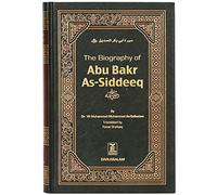 The Biography of Abu Bakr As Siddeeq