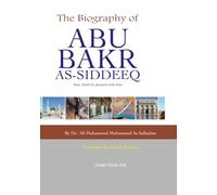 The Biography of Abu Bakr As Siddeeq