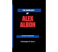 THE BIOGRAPHY OF ALEX ALBON: The Journey of a Racing Pioneer