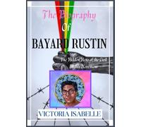 The Biography of Bayard Rustin: The Hidden Hero of the Civil Rights Movement