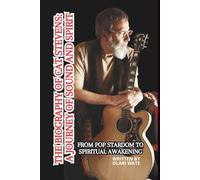 THE BIOGRAPHY OF CAT STEVENS: A JOURNEY OF SOUND AND SPIRIT: From Pop Stardom to Spiritual Awakening