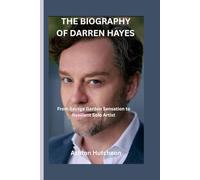 THE BIOGRAPHY OF DARREN HAYES: From Savage Garden Sensation to Resilient Solo Artist