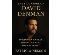 The Biography of David Denman: Building a Career Through Craft, Not Celebrity