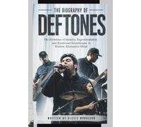 THE BIOGRAPHY OF DEFTONES: The Evolution of Identity, Experimentation, and Emotional Soundscapes in Modern Alternative Metal
