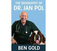 The Biography of Dr. Jan Pol: From Dutch Farm Boy to America’s Favorite Veterinarian