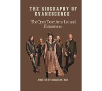 THE BIOGRAPHY OF EVANESCENCE: The Open Door: Amy Lee and Evanescence