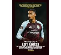The Biography of Ezri Konsa: Can Humility, Faith, and Discipline Turn a Quiet Defender into a Football Legend, Redefining Greatness Through Character, Consistency, and the Silent Strength of the Game?