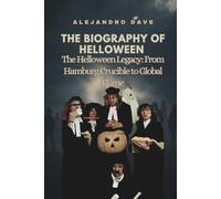 THE BIOGRAPHY OF HELLOWEEN: The Helloween Legacy: From Hamburg Crucible to Global Flame