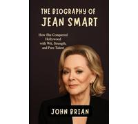 The Biography Of Jean Smart: How she Conquered Hollywood with Wit, Strength, and Pure Talent
