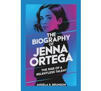 The biography of Jenna Ortega: The Rise of a Relentless Talent