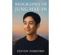 The biography of jung Hae-in: A korean star with a universal Heart